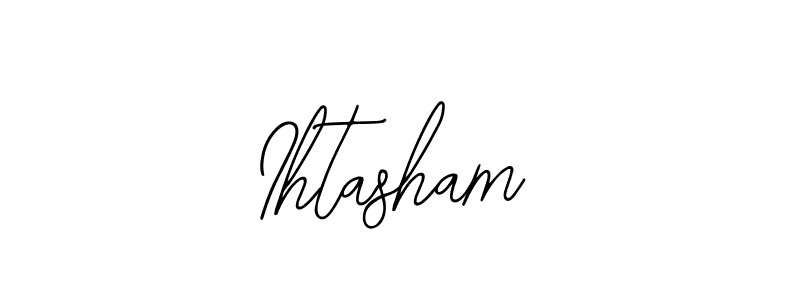 You should practise on your own different ways (Bearetta-2O07w) to write your name (Ihtasham) in signature. don't let someone else do it for you. Ihtasham signature style 12 images and pictures png