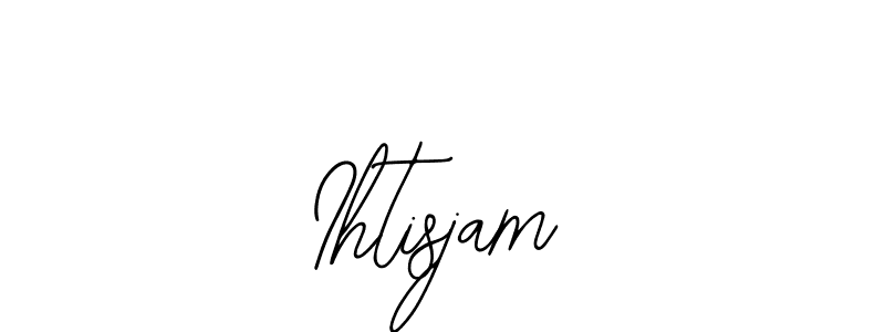 You should practise on your own different ways (Bearetta-2O07w) to write your name (Ihtisjam) in signature. don't let someone else do it for you. Ihtisjam signature style 12 images and pictures png