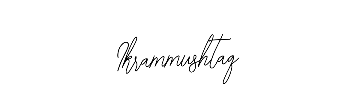 You should practise on your own different ways (Bearetta-2O07w) to write your name (Ikrammushtaq) in signature. don't let someone else do it for you. Ikrammushtaq signature style 12 images and pictures png