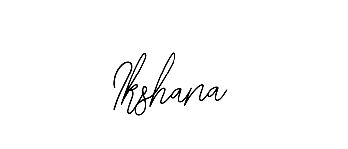 You should practise on your own different ways (Bearetta-2O07w) to write your name (Ikshana) in signature. don't let someone else do it for you. Ikshana signature style 12 images and pictures png