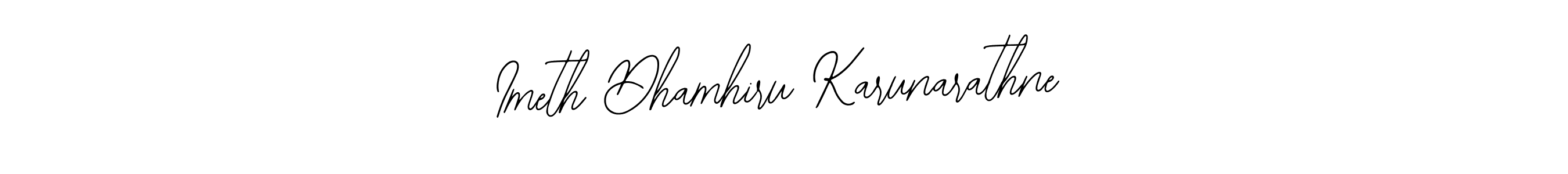 Also You can easily find your signature by using the search form. We will create Imeth Dhamhiru Karunarathne name handwritten signature images for you free of cost using Bearetta-2O07w sign style. Imeth Dhamhiru Karunarathne signature style 12 images and pictures png