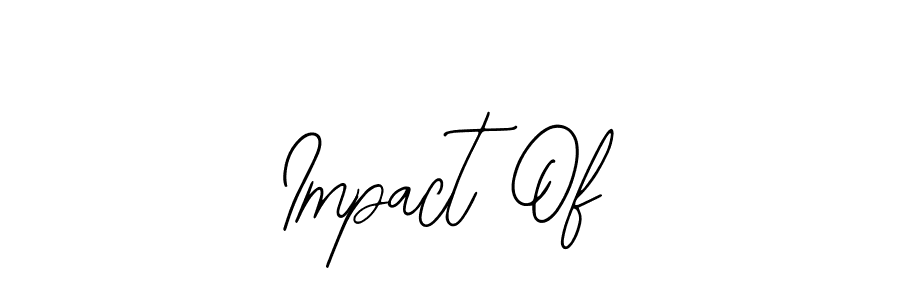 Design your own signature with our free online signature maker. With this signature software, you can create a handwritten (Bearetta-2O07w) signature for name Impact Of. Impact Of signature style 12 images and pictures png