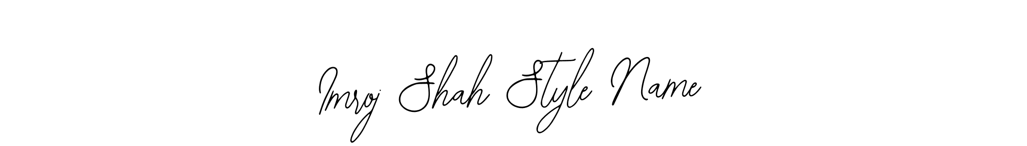 See photos of Imroj Shah Style Name official signature by Spectra . Check more albums & portfolios. Read reviews & check more about Bearetta-2O07w font. Imroj Shah Style Name signature style 12 images and pictures png