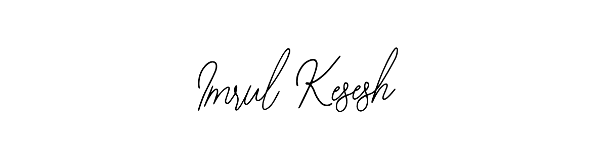 How to Draw Imrul Kesesh signature style? Bearetta-2O07w is a latest design signature styles for name Imrul Kesesh. Imrul Kesesh signature style 12 images and pictures png