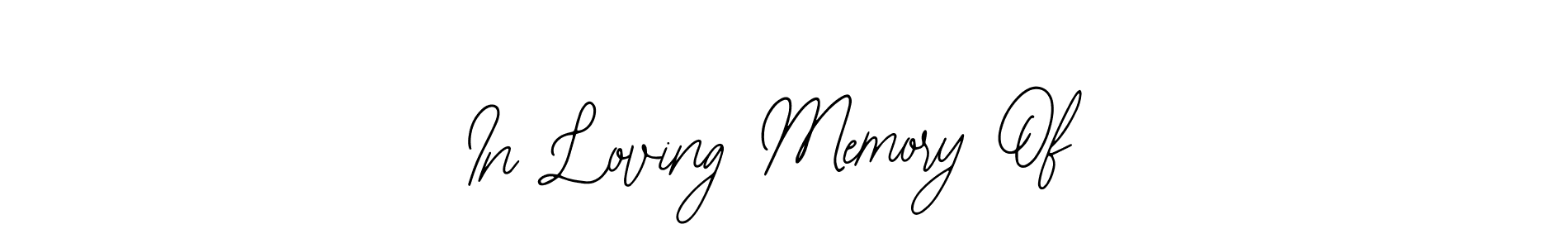 Use a signature maker to create a handwritten signature online. With this signature software, you can design (Bearetta-2O07w) your own signature for name In Loving Memory Of. In Loving Memory Of signature style 12 images and pictures png