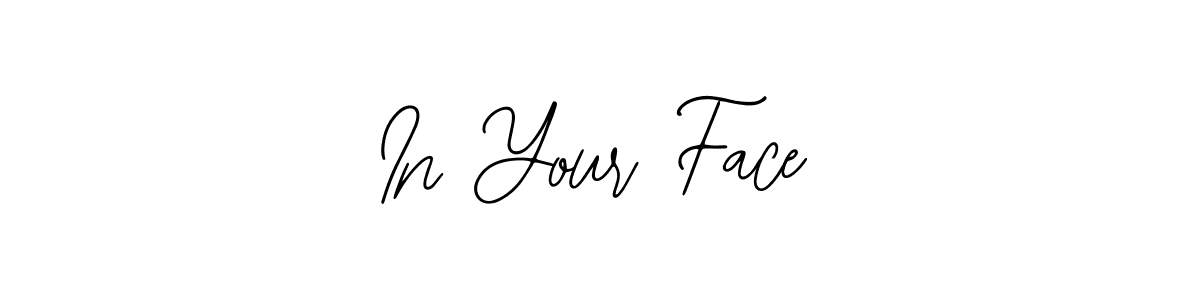 Design your own signature with our free online signature maker. With this signature software, you can create a handwritten (Bearetta-2O07w) signature for name In Your Face. In Your Face signature style 12 images and pictures png