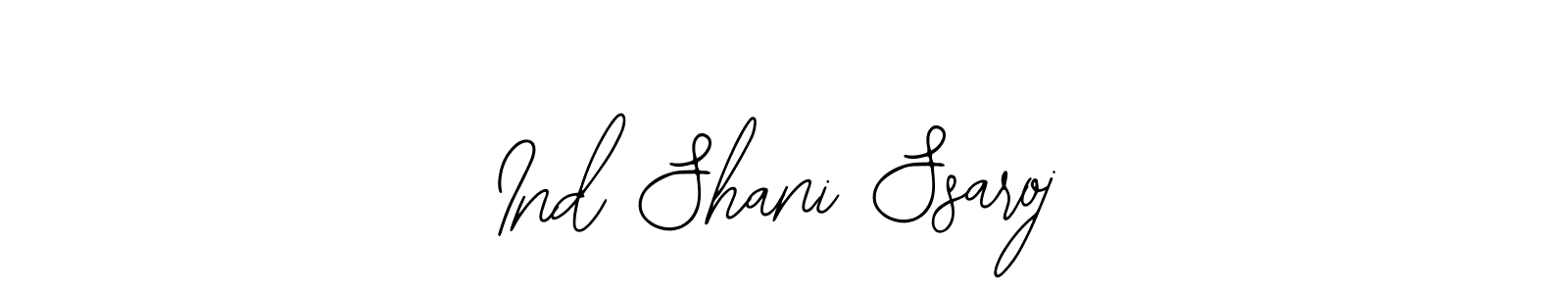 The best way (Bearetta-2O07w) to make a short signature is to pick only two or three words in your name. The name Ind Shani Ssaroj include a total of six letters. For converting this name. Ind Shani Ssaroj signature style 12 images and pictures png