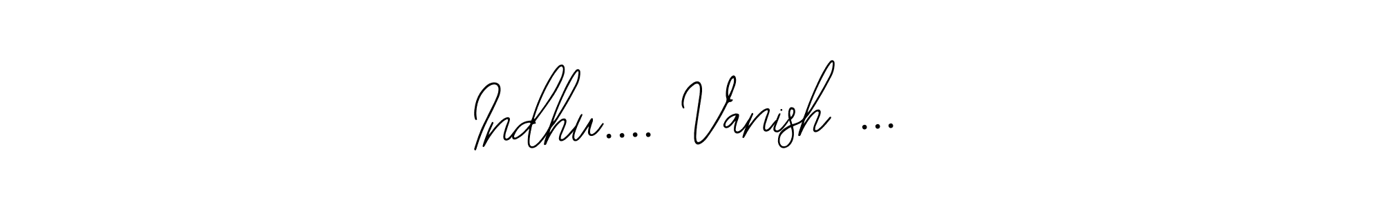 Create a beautiful signature design for name Indhu.... Vanish .... With this signature (Bearetta-2O07w) fonts, you can make a handwritten signature for free. Indhu.... Vanish ... signature style 12 images and pictures png