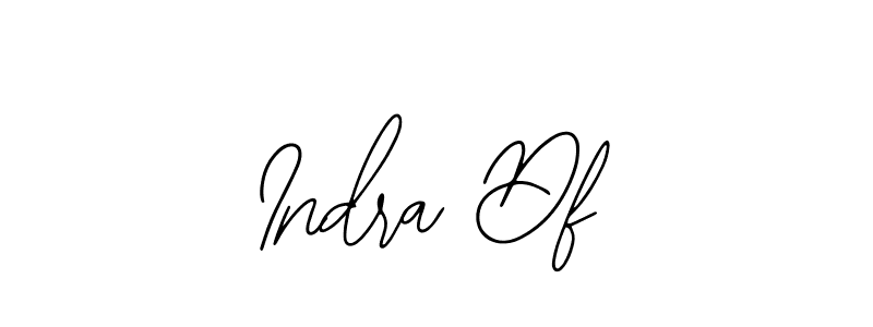 You should practise on your own different ways (Bearetta-2O07w) to write your name (Indra Df) in signature. don't let someone else do it for you. Indra Df signature style 12 images and pictures png