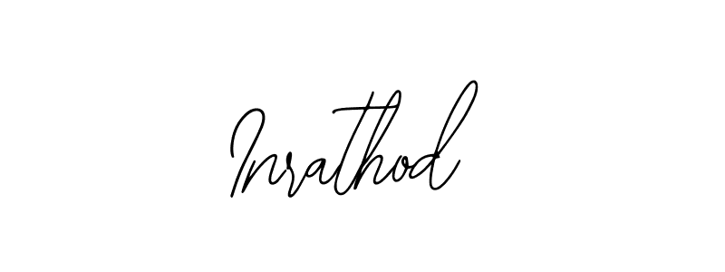 You should practise on your own different ways (Bearetta-2O07w) to write your name (Inrathod) in signature. don't let someone else do it for you. Inrathod signature style 12 images and pictures png