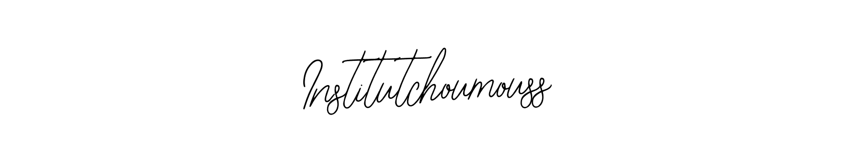 How to make Institutchoumouss signature? Bearetta-2O07w is a professional autograph style. Create handwritten signature for Institutchoumouss name. Institutchoumouss signature style 12 images and pictures png