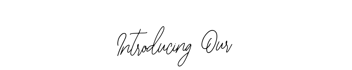 It looks lik you need a new signature style for name Introducing Our. Design unique handwritten (Bearetta-2O07w) signature with our free signature maker in just a few clicks. Introducing Our signature style 12 images and pictures png