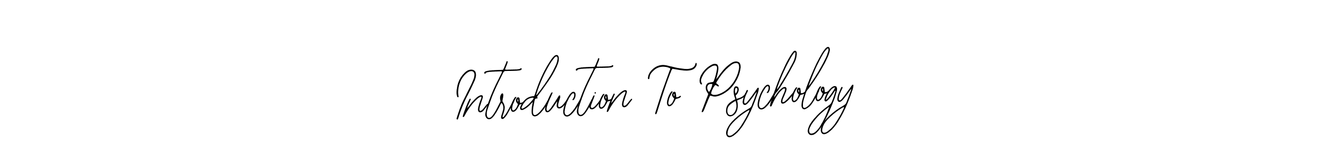 Make a beautiful signature design for name Introduction To Psychology. With this signature (Bearetta-2O07w) style, you can create a handwritten signature for free. Introduction To Psychology signature style 12 images and pictures png