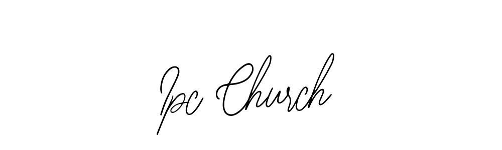 Best and Professional Signature Style for Ipc Church. Bearetta-2O07w Best Signature Style Collection. Ipc Church signature style 12 images and pictures png