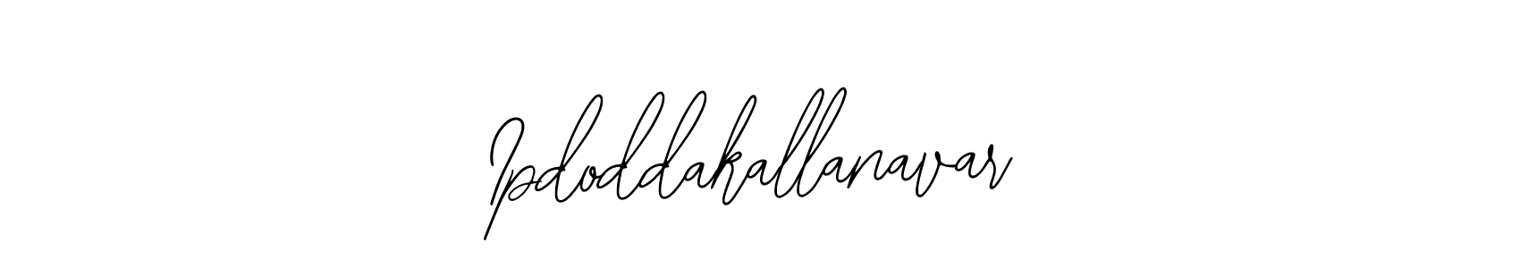 Make a beautiful signature design for name Ipdoddakallanavar. Use this online signature maker to create a handwritten signature for free. Ipdoddakallanavar signature style 12 images and pictures png