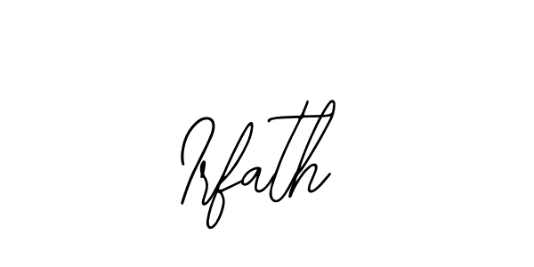 Use a signature maker to create a handwritten signature online. With this signature software, you can design (Bearetta-2O07w) your own signature for name Irfath. Irfath signature style 12 images and pictures png