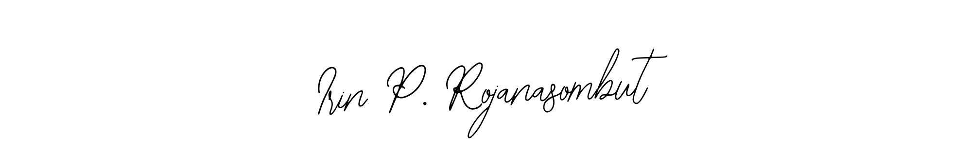Also You can easily find your signature by using the search form. We will create Irin P. Rojanasombut name handwritten signature images for you free of cost using Bearetta-2O07w sign style. Irin P. Rojanasombut signature style 12 images and pictures png