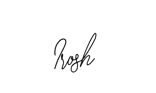 It looks lik you need a new signature style for name Irosh. Design unique handwritten (Bearetta-2O07w) signature with our free signature maker in just a few clicks. Irosh signature style 12 images and pictures png