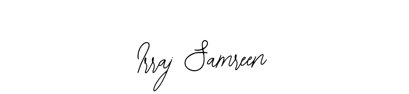 Also You can easily find your signature by using the search form. We will create Irraj Samreen name handwritten signature images for you free of cost using Bearetta-2O07w sign style. Irraj Samreen signature style 12 images and pictures png
