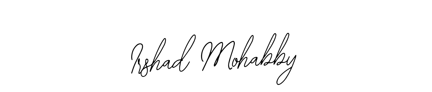 Irshad Mohabby stylish signature style. Best Handwritten Sign (Bearetta-2O07w) for my name. Handwritten Signature Collection Ideas for my name Irshad Mohabby. Irshad Mohabby signature style 12 images and pictures png