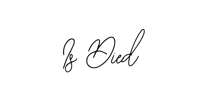 It looks lik you need a new signature style for name Is Died. Design unique handwritten (Bearetta-2O07w) signature with our free signature maker in just a few clicks. Is Died signature style 12 images and pictures png