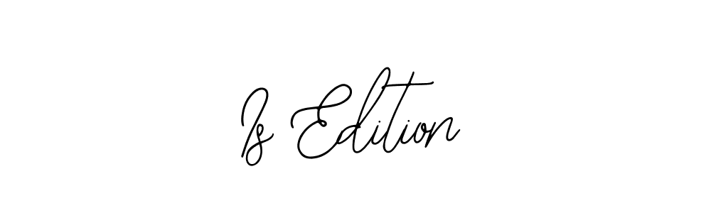 Check out images of Autograph of Is Edition name. Actor Is Edition Signature Style. Bearetta-2O07w is a professional sign style online. Is Edition signature style 12 images and pictures png
