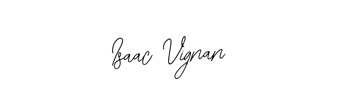 You should practise on your own different ways (Bearetta-2O07w) to write your name (Isaac Vignan) in signature. don't let someone else do it for you. Isaac Vignan signature style 12 images and pictures png