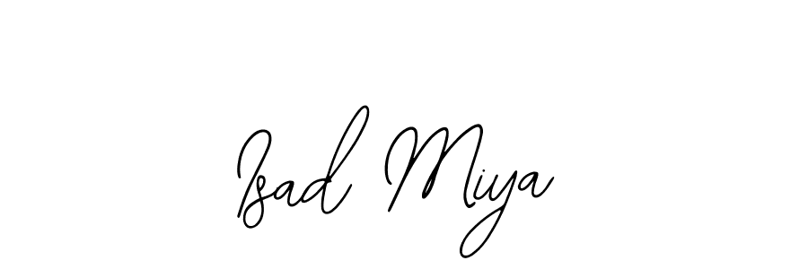 You should practise on your own different ways (Bearetta-2O07w) to write your name (Isad Miya) in signature. don't let someone else do it for you. Isad Miya signature style 12 images and pictures png