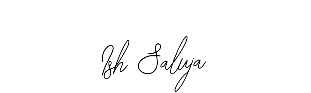 Once you've used our free online signature maker to create your best signature Bearetta-2O07w style, it's time to enjoy all of the benefits that Ish Saluja name signing documents. Ish Saluja signature style 12 images and pictures png