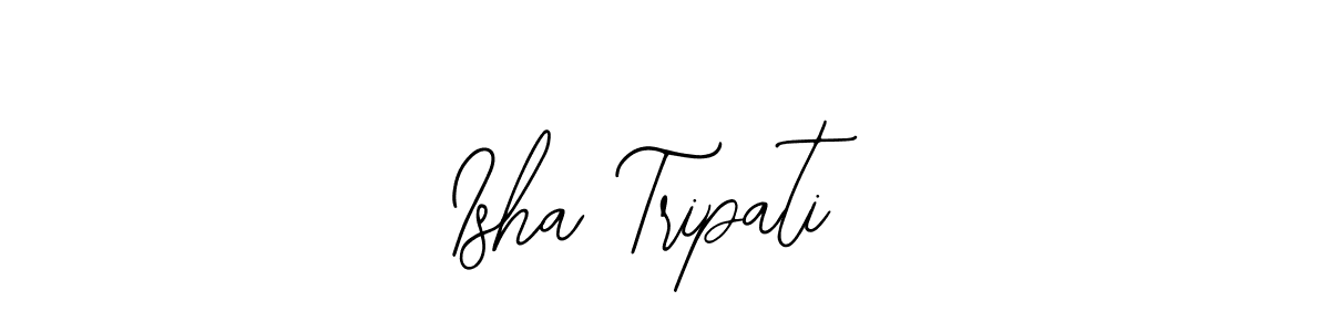 You should practise on your own different ways (Bearetta-2O07w) to write your name (Isha Tripati) in signature. don't let someone else do it for you. Isha Tripati signature style 12 images and pictures png