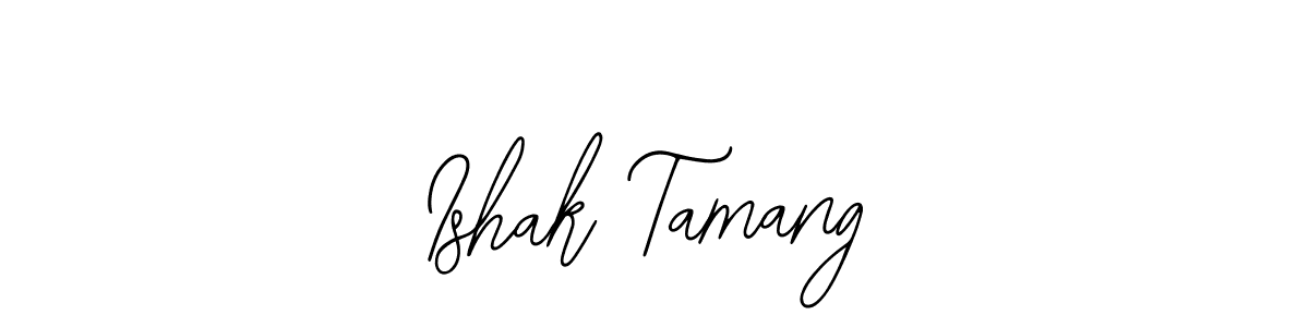 You should practise on your own different ways (Bearetta-2O07w) to write your name (Ishak Tamang) in signature. don't let someone else do it for you. Ishak Tamang signature style 12 images and pictures png