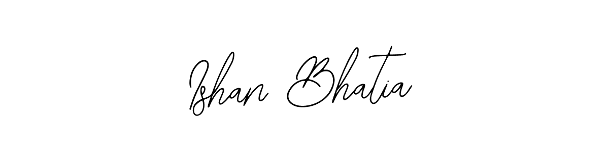 You should practise on your own different ways (Bearetta-2O07w) to write your name (Ishan Bhatia) in signature. don't let someone else do it for you. Ishan Bhatia signature style 12 images and pictures png