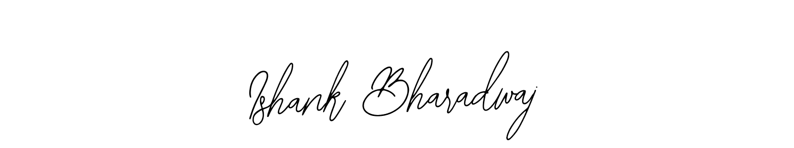 Best and Professional Signature Style for Ishank Bharadwaj. Bearetta-2O07w Best Signature Style Collection. Ishank Bharadwaj signature style 12 images and pictures png
