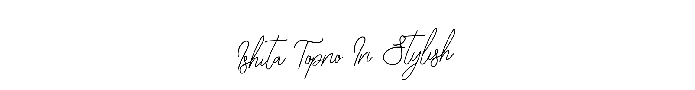 How to make Ishita Topno In Stylish name signature. Use Bearetta-2O07w style for creating short signs online. This is the latest handwritten sign. Ishita Topno In Stylish signature style 12 images and pictures png