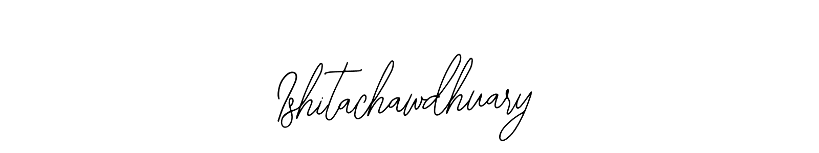 Ishitachawdhuary stylish signature style. Best Handwritten Sign (Bearetta-2O07w) for my name. Handwritten Signature Collection Ideas for my name Ishitachawdhuary. Ishitachawdhuary signature style 12 images and pictures png
