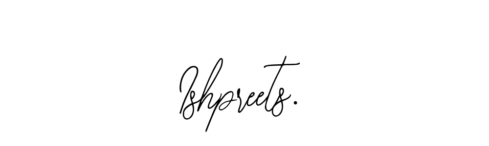 Also we have Ishpreets. name is the best signature style. Create professional handwritten signature collection using Bearetta-2O07w autograph style. Ishpreets. signature style 12 images and pictures png