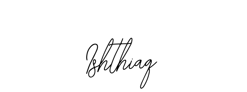 Create a beautiful signature design for name Ishthiaq. With this signature (Bearetta-2O07w) fonts, you can make a handwritten signature for free. Ishthiaq signature style 12 images and pictures png