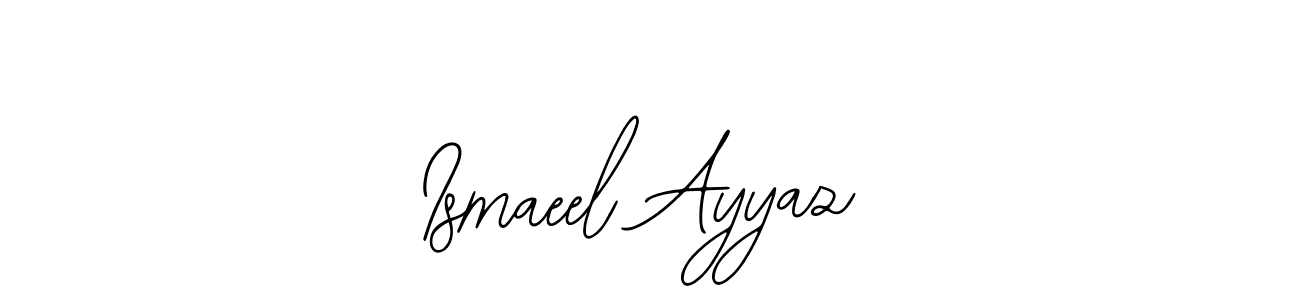 Design your own signature with our free online signature maker. With this signature software, you can create a handwritten (Bearetta-2O07w) signature for name Ismaeel Ayyaz. Ismaeel Ayyaz signature style 12 images and pictures png