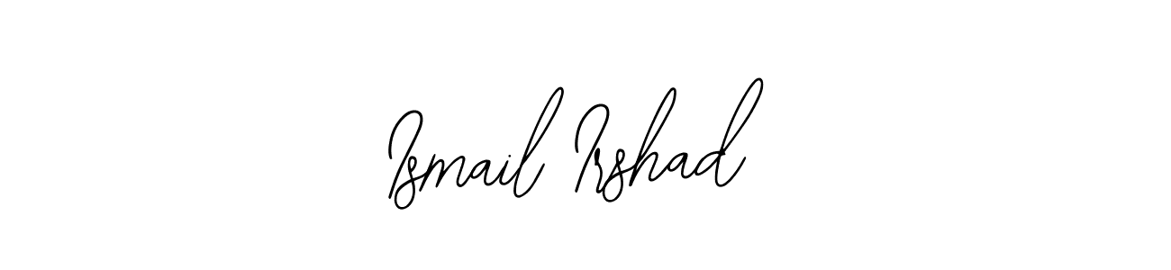 You should practise on your own different ways (Bearetta-2O07w) to write your name (Ismail Irshad) in signature. don't let someone else do it for you. Ismail Irshad signature style 12 images and pictures png