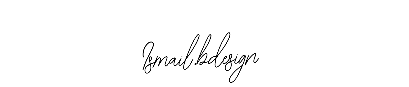 Make a beautiful signature design for name Ismail.bdesign. With this signature (Bearetta-2O07w) style, you can create a handwritten signature for free. Ismail.bdesign signature style 12 images and pictures png