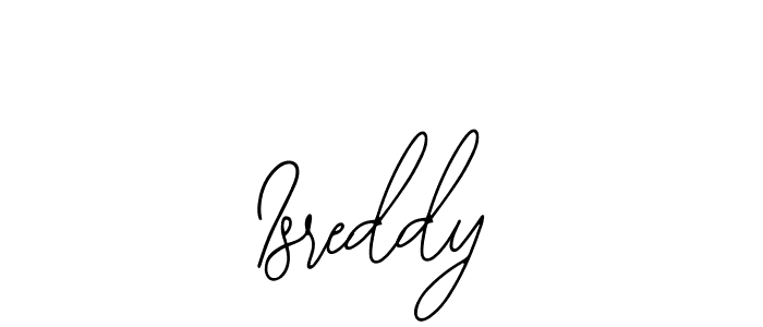 How to make Isreddy name signature. Use Bearetta-2O07w style for creating short signs online. This is the latest handwritten sign. Isreddy signature style 12 images and pictures png