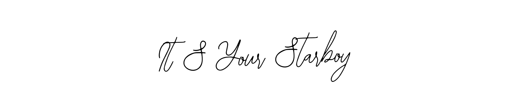 Make a beautiful signature design for name It S Your Starboy. With this signature (Bearetta-2O07w) style, you can create a handwritten signature for free. It S Your Starboy signature style 12 images and pictures png