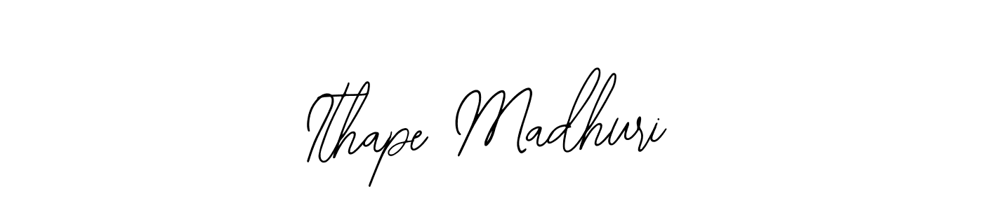 Design your own signature with our free online signature maker. With this signature software, you can create a handwritten (Bearetta-2O07w) signature for name Ithape Madhuri. Ithape Madhuri signature style 12 images and pictures png