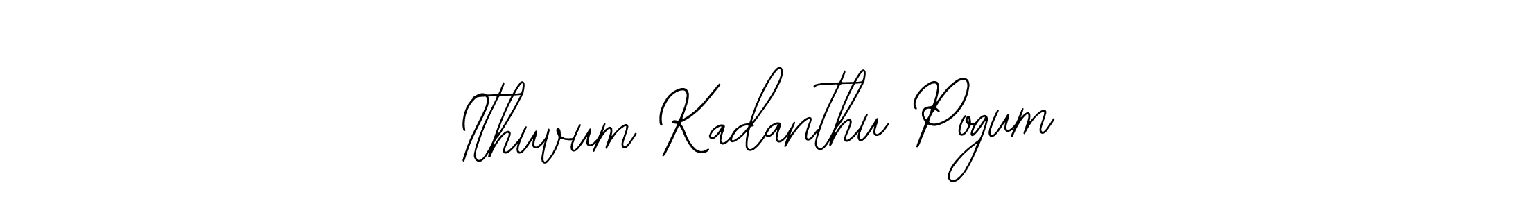 Bearetta-2O07w is a professional signature style that is perfect for those who want to add a touch of class to their signature. It is also a great choice for those who want to make their signature more unique. Get Ithuvum Kadanthu Pogum name to fancy signature for free. Ithuvum Kadanthu Pogum signature style 12 images and pictures png