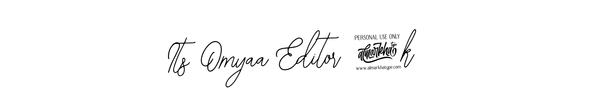 Its Omyaa Editor 2k stylish signature style. Best Handwritten Sign (Bearetta-2O07w) for my name. Handwritten Signature Collection Ideas for my name Its Omyaa Editor 2k. Its Omyaa Editor 2k signature style 12 images and pictures png