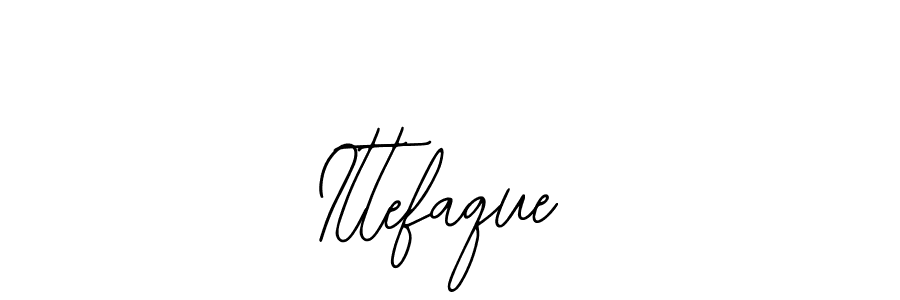 You should practise on your own different ways (Bearetta-2O07w) to write your name (Ittefaque) in signature. don't let someone else do it for you. Ittefaque signature style 12 images and pictures png