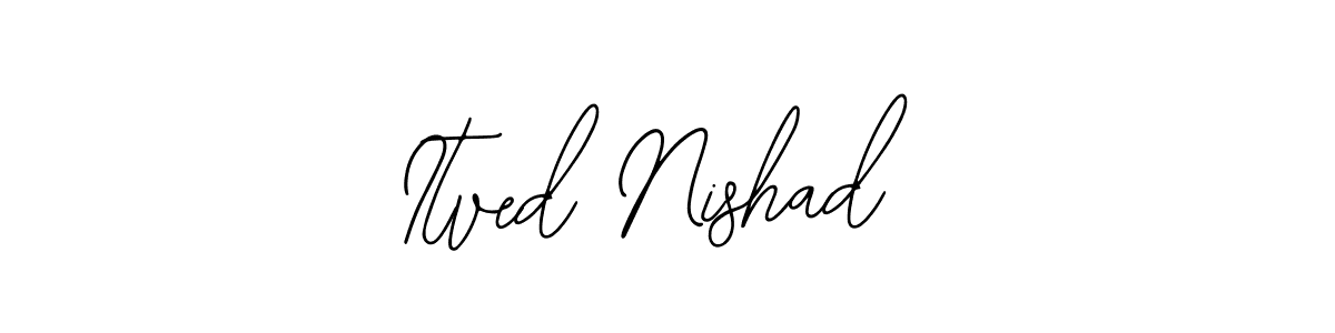 How to make Itved Nishad signature? Bearetta-2O07w is a professional autograph style. Create handwritten signature for Itved Nishad name. Itved Nishad signature style 12 images and pictures png