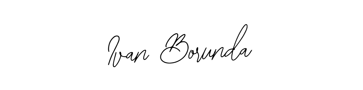 You should practise on your own different ways (Bearetta-2O07w) to write your name (Ivan Borunda) in signature. don't let someone else do it for you. Ivan Borunda signature style 12 images and pictures png