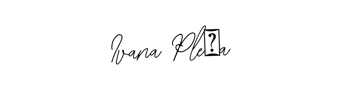How to make Ivana Pleša name signature. Use Bearetta-2O07w style for creating short signs online. This is the latest handwritten sign. Ivana Pleša signature style 12 images and pictures png