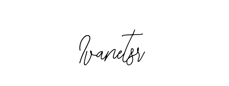 How to make Ivanetsr name signature. Use Bearetta-2O07w style for creating short signs online. This is the latest handwritten sign. Ivanetsr signature style 12 images and pictures png